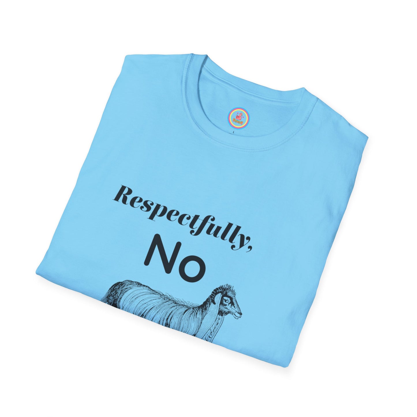 "Respectfully No" Unisex Softstyle T-Shirt