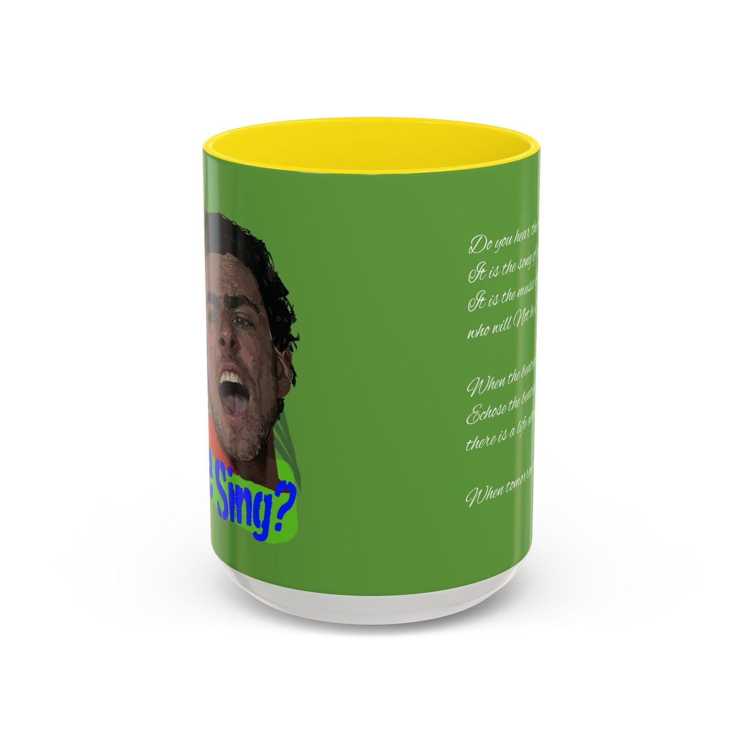 "Do you hear the people sing?" Accent Coffee Mug (11, 15oz)