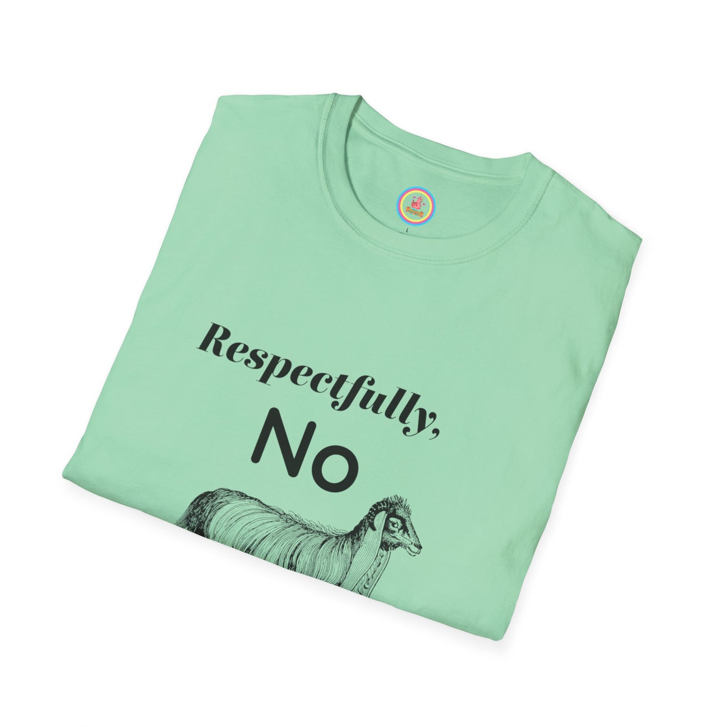 "Respectfully No" Unisex Softstyle T-Shirt