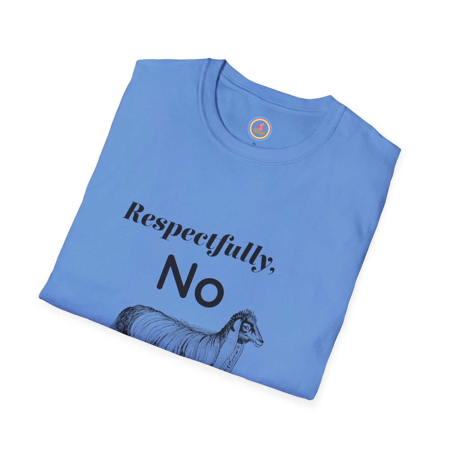 "Respectfully No" Unisex Softstyle T-Shirt