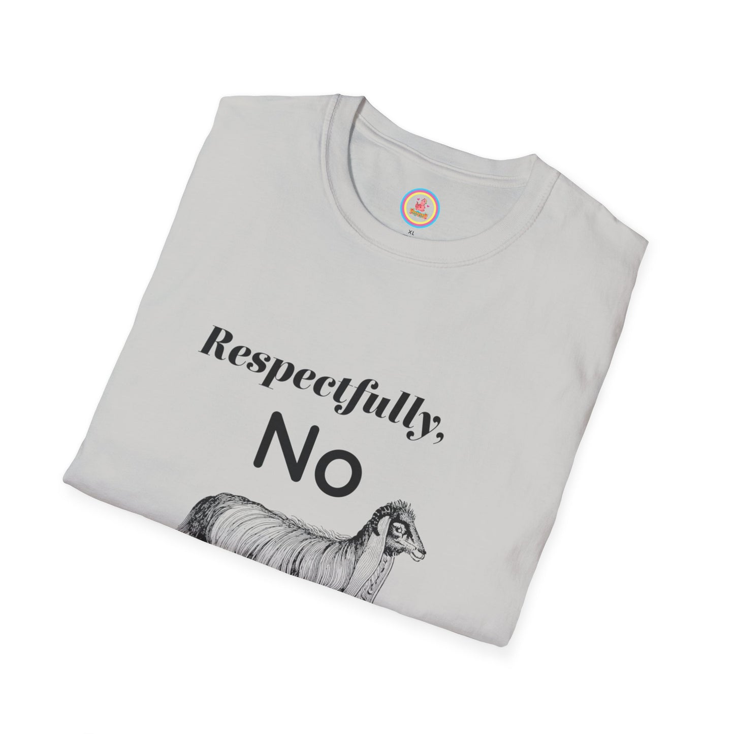 "Respectfully No" Unisex Softstyle T-Shirt