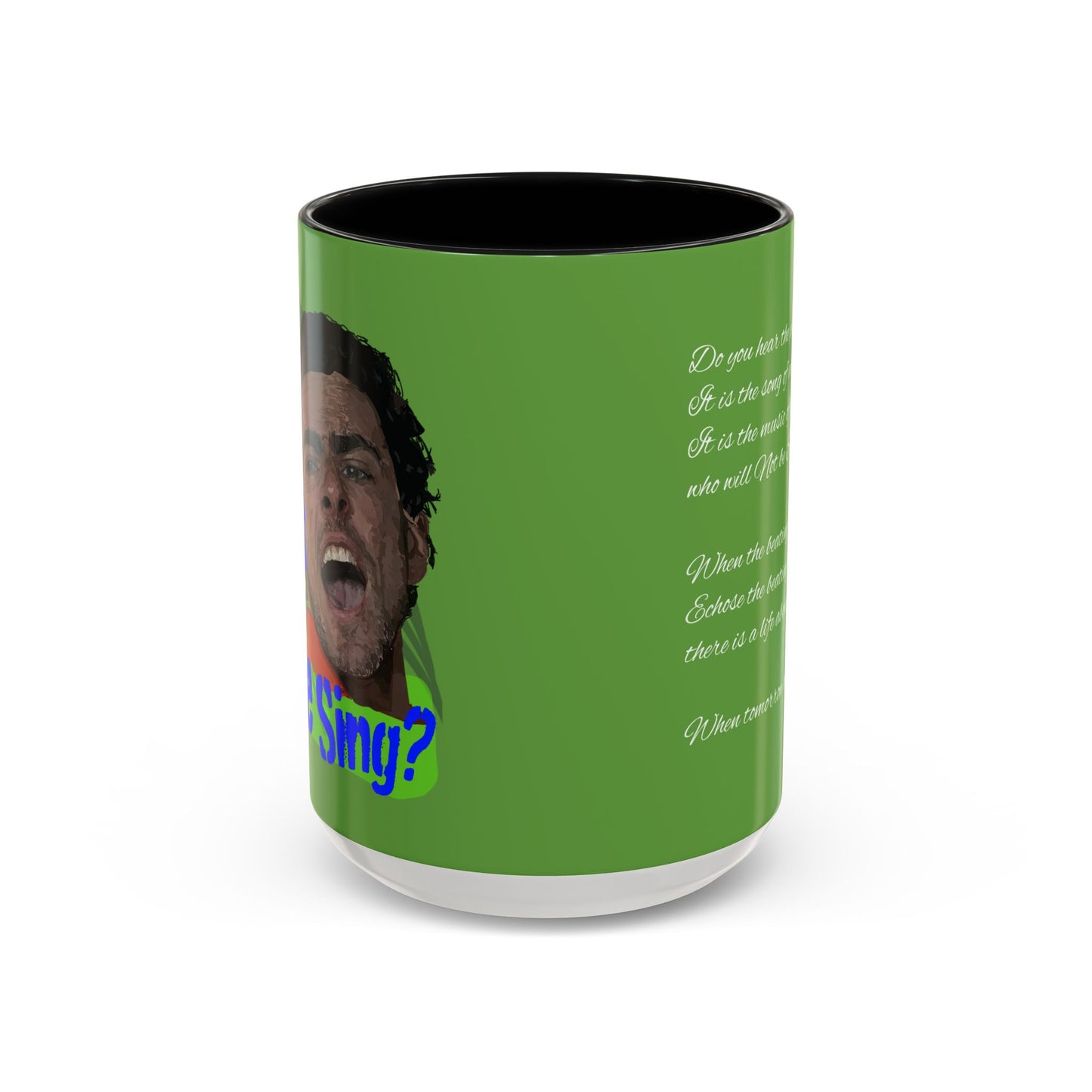 "Do you hear the people sing?" Accent Coffee Mug (11, 15oz)