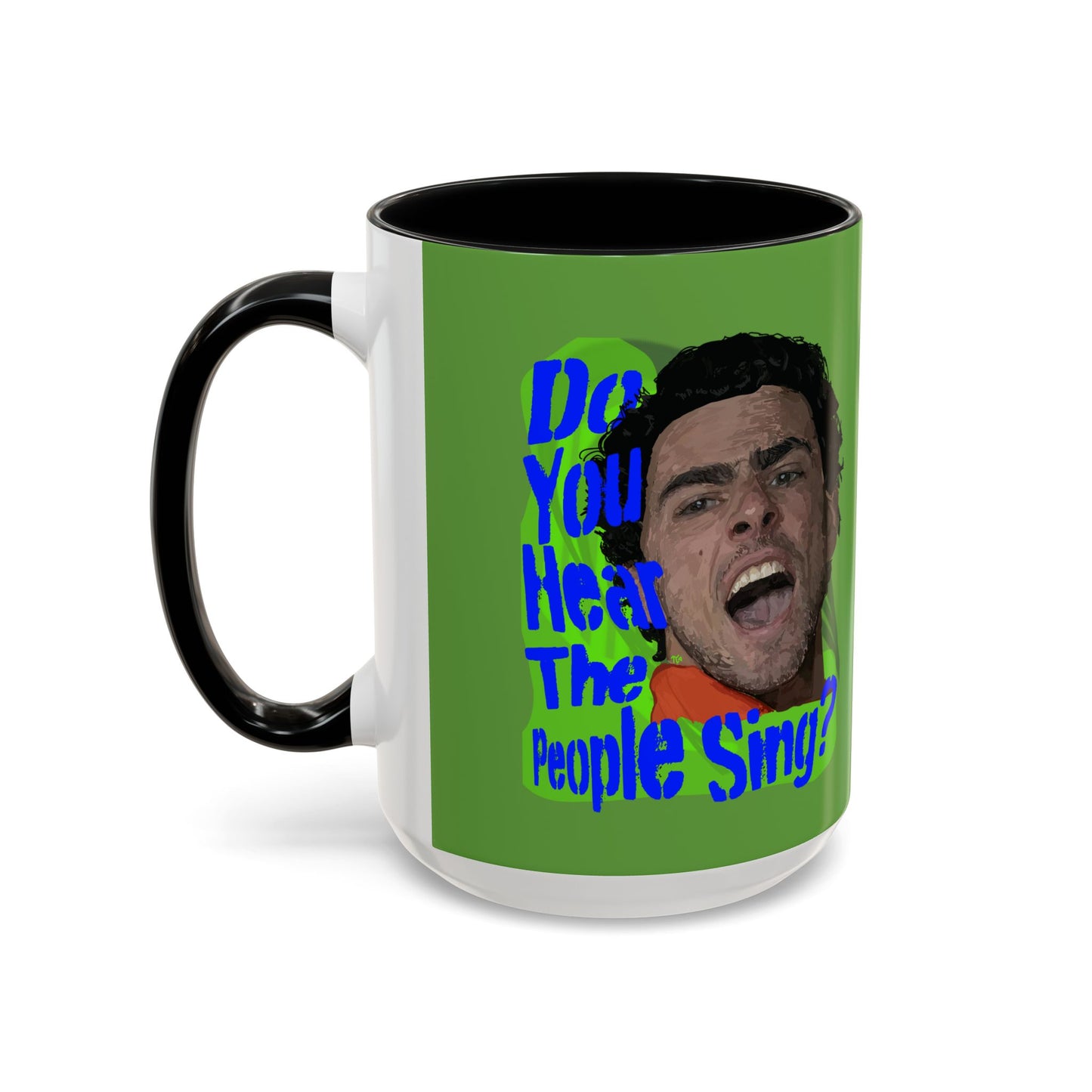 "Do you hear the people sing?" Accent Coffee Mug (11, 15oz)