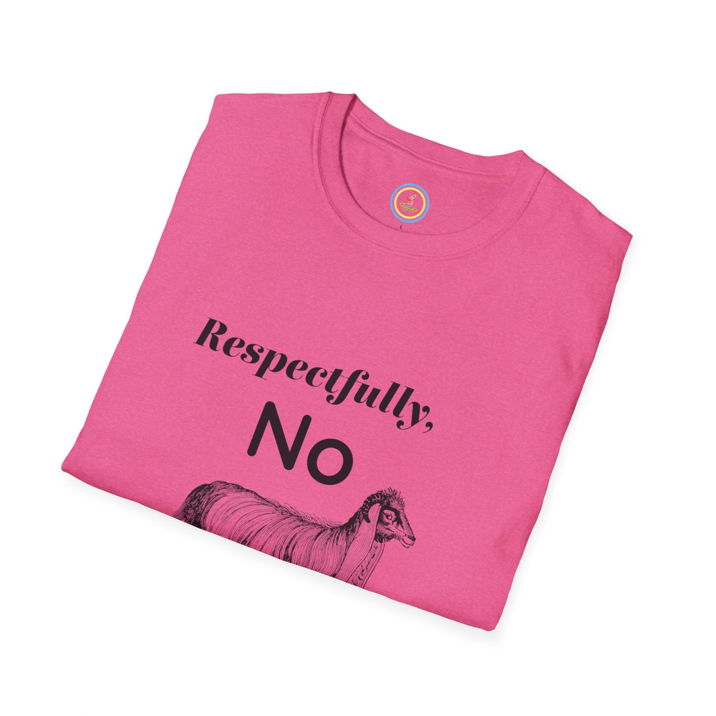 "Respectfully No" Unisex Softstyle T-Shirt