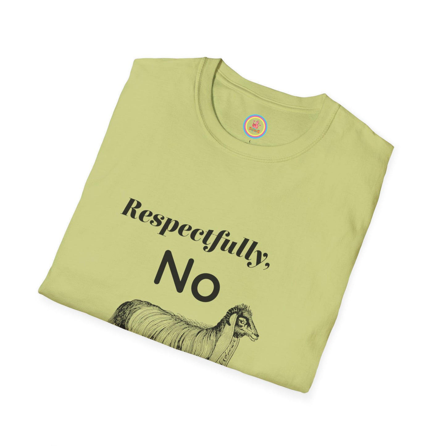 "Respectfully No" Unisex Softstyle T-Shirt