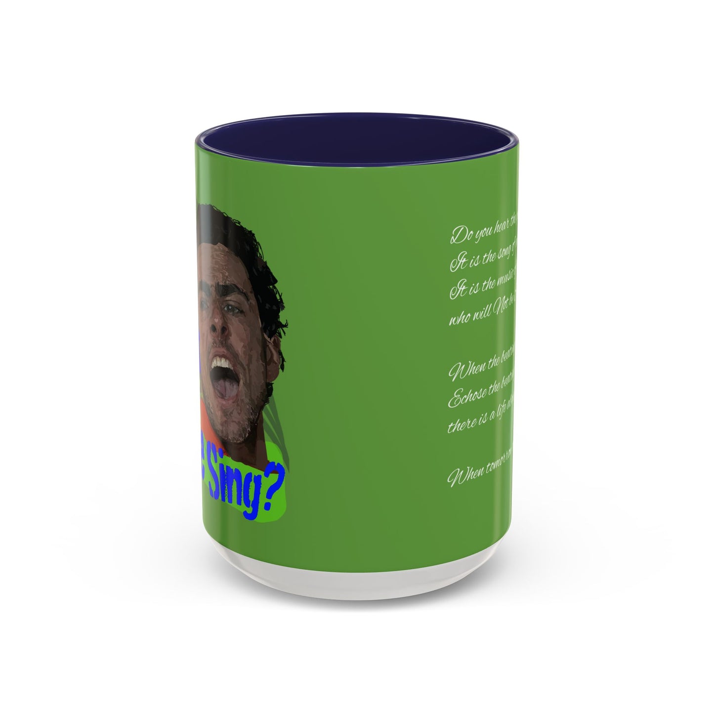 "Do you hear the people sing?" Accent Coffee Mug (11, 15oz)