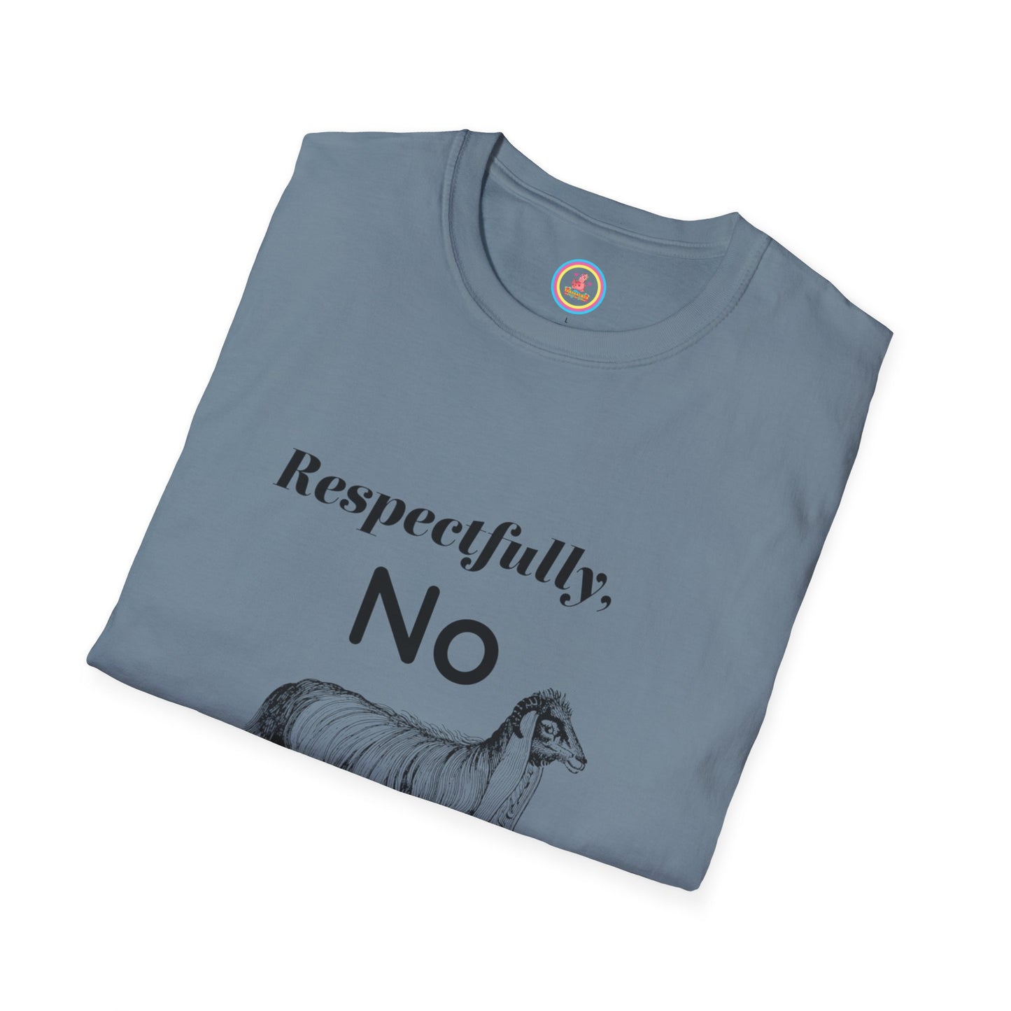 "Respectfully No" Unisex Softstyle T-Shirt