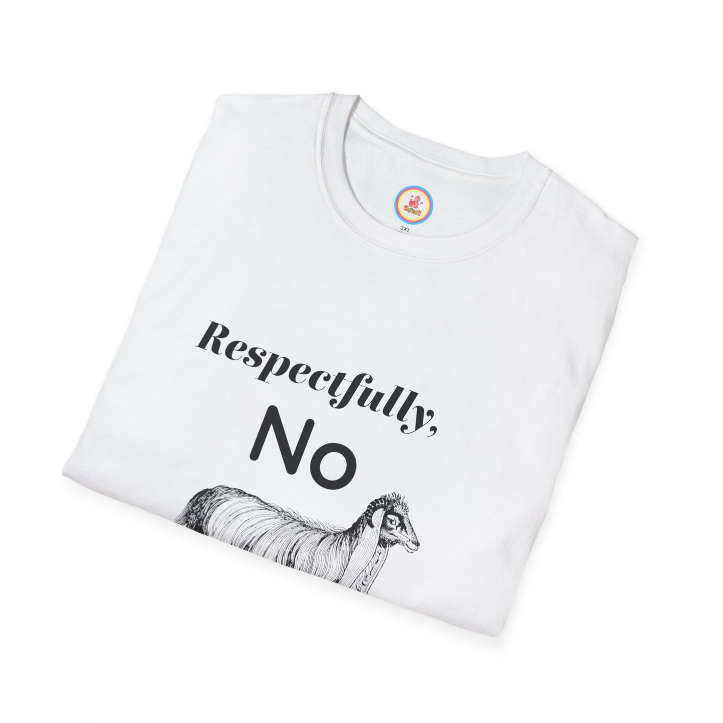 "Respectfully No" Unisex Softstyle T-Shirt