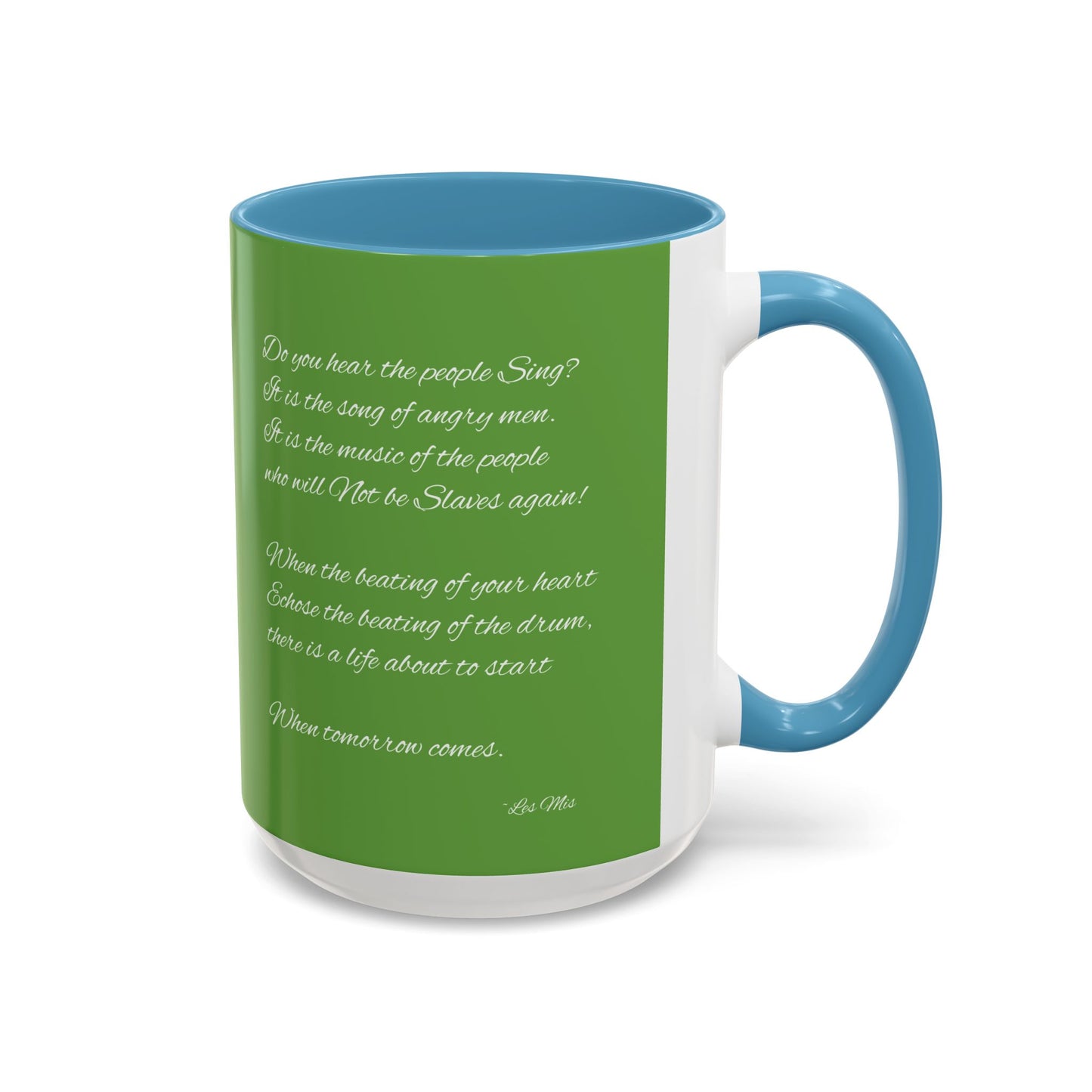 "Do you hear the people sing?" Accent Coffee Mug (11, 15oz)