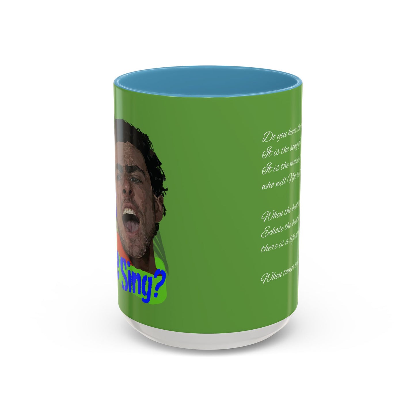 "Do you hear the people sing?" Accent Coffee Mug (11, 15oz)
