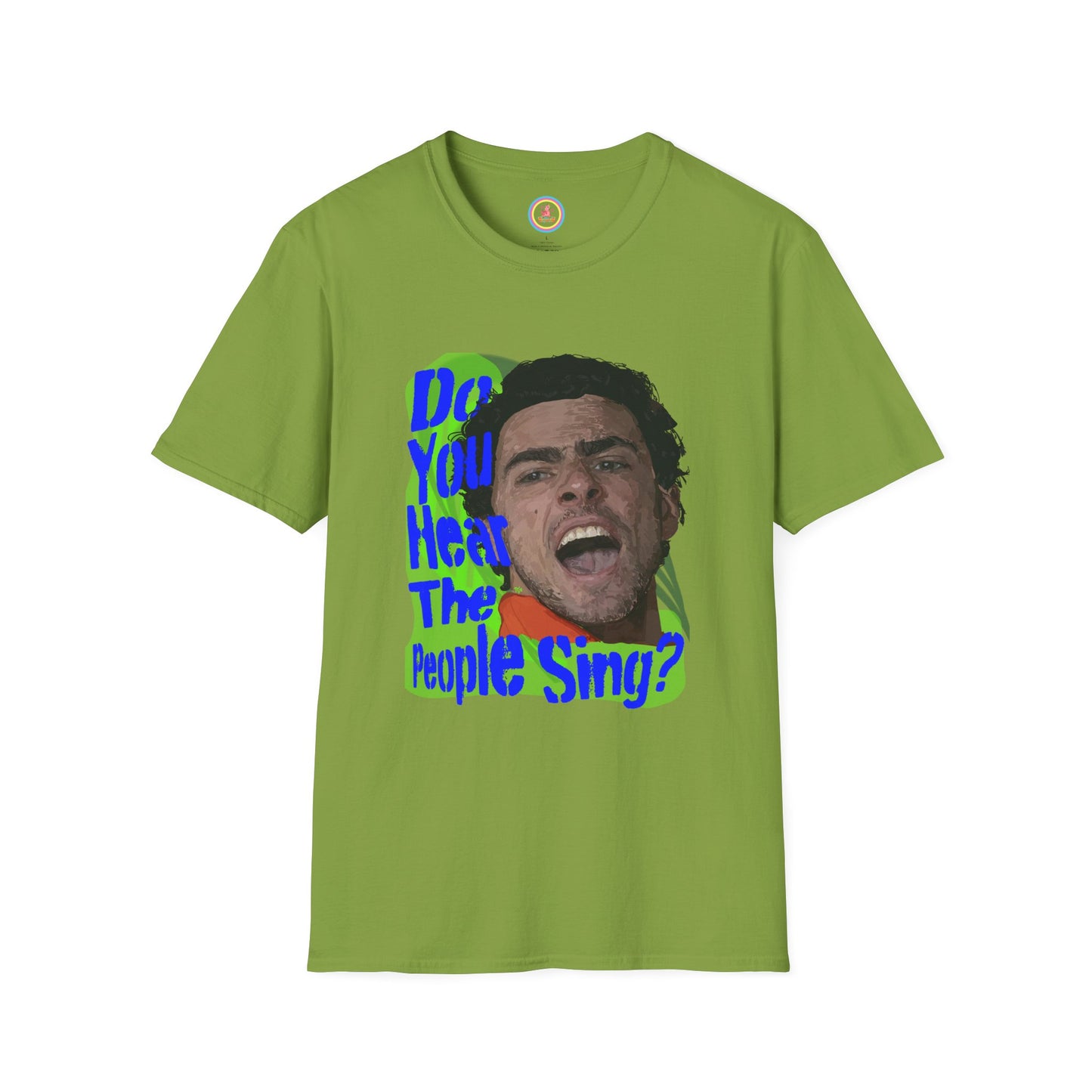 "Do you hear the people sing?"  Unisex Softstyle T-Shirt