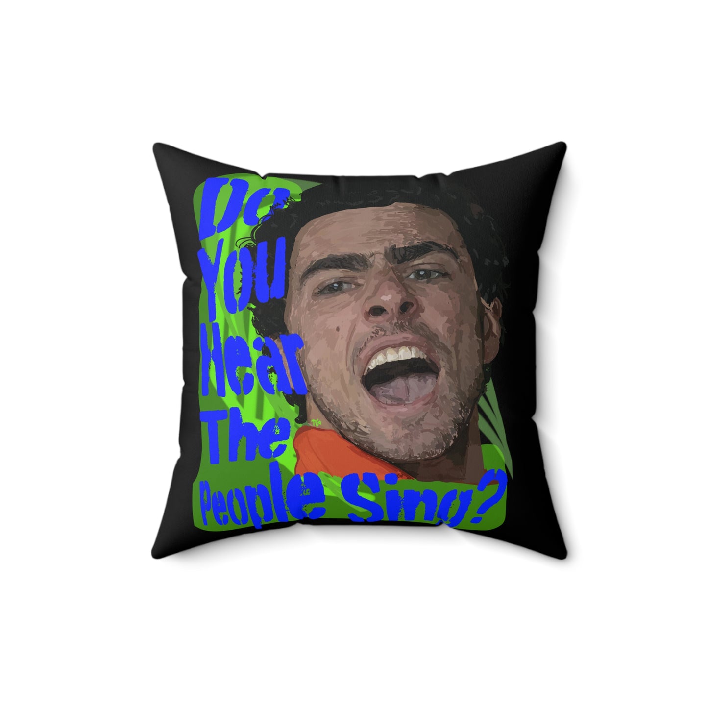 "Do you hear the people sing?" Spun Polyester Square Pillow