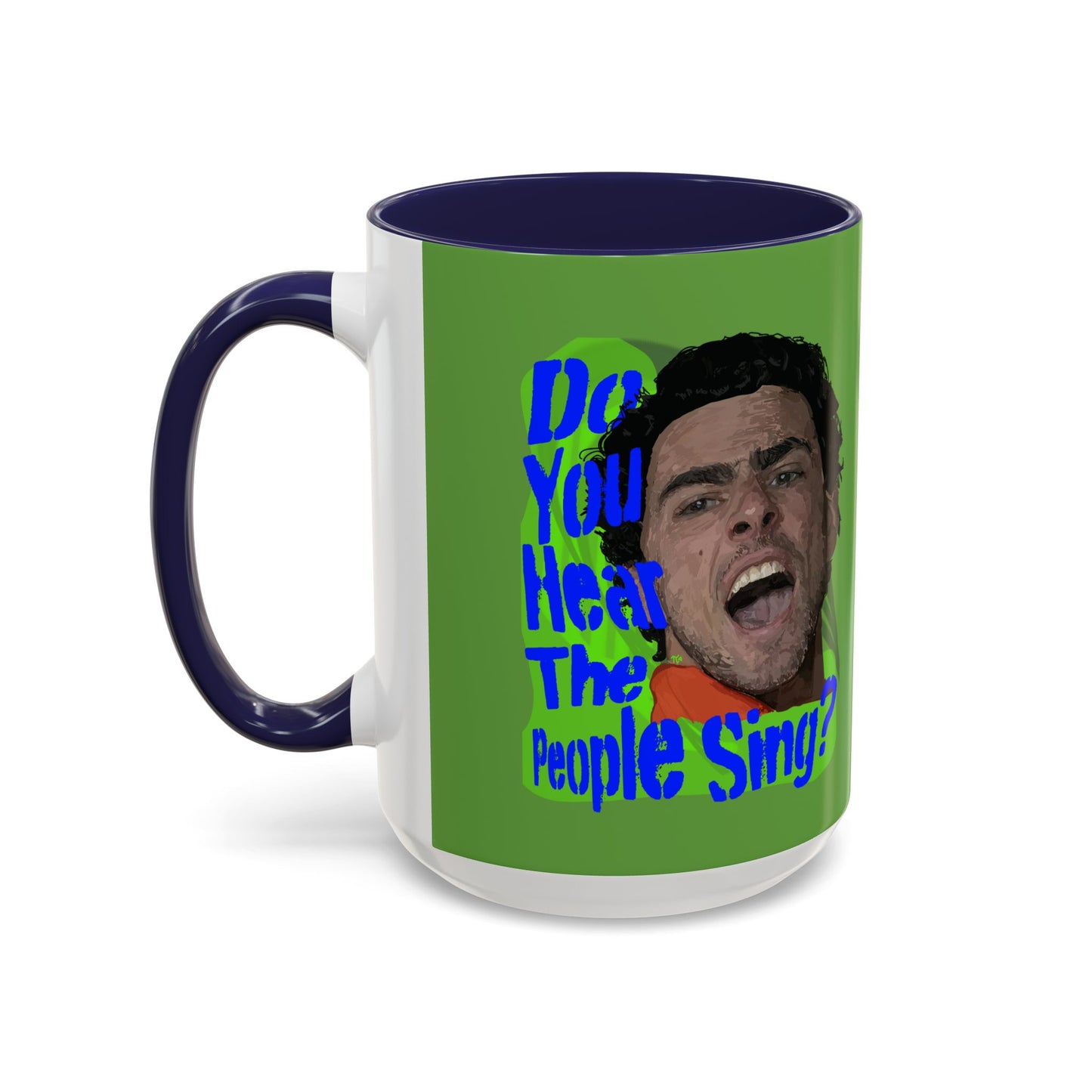 "Do you hear the people sing?" Accent Coffee Mug (11, 15oz)