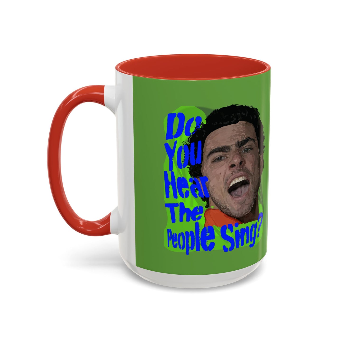 "Do you hear the people sing?" Accent Coffee Mug (11, 15oz)