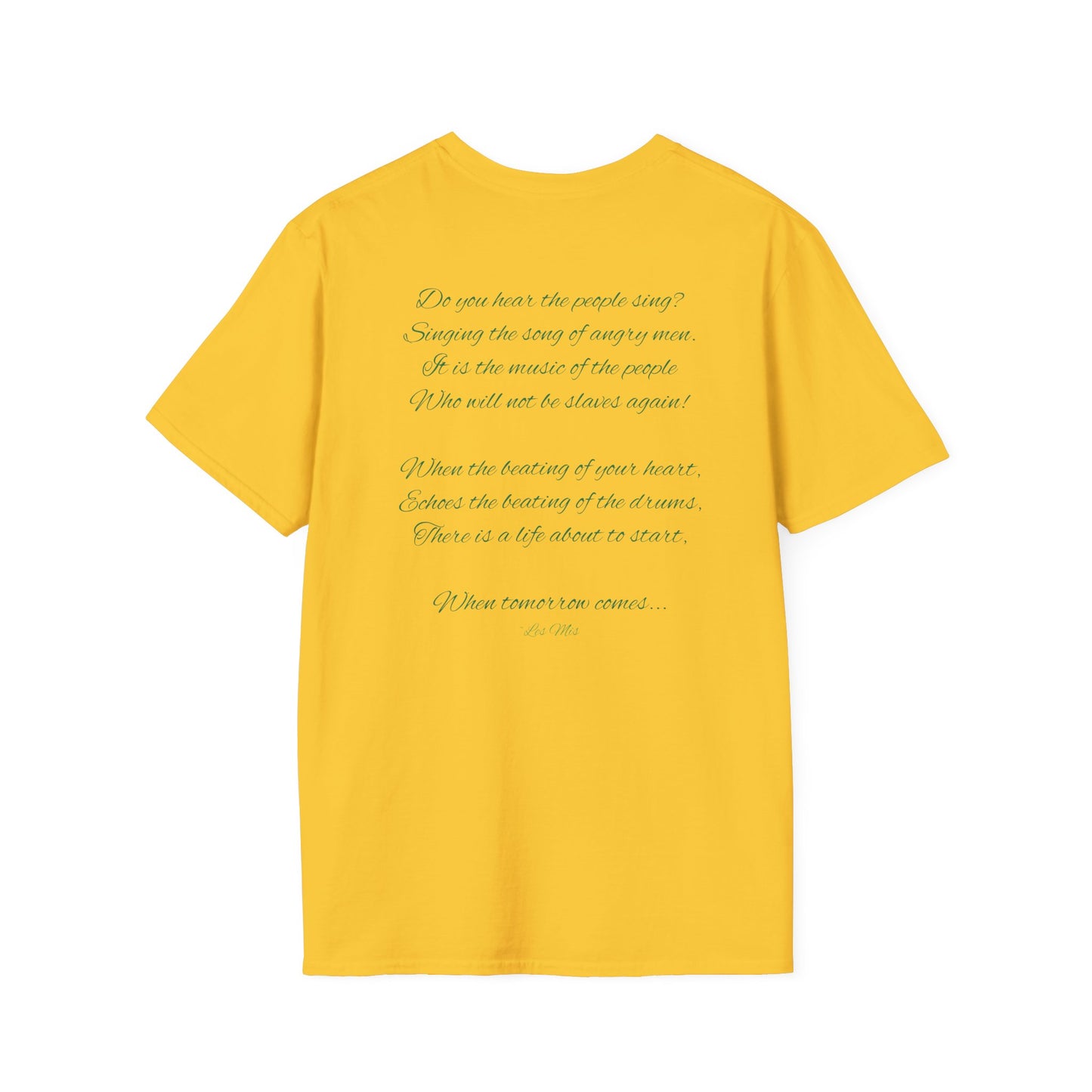 "Do you hear the people sing?"  Unisex Softstyle T-Shirt