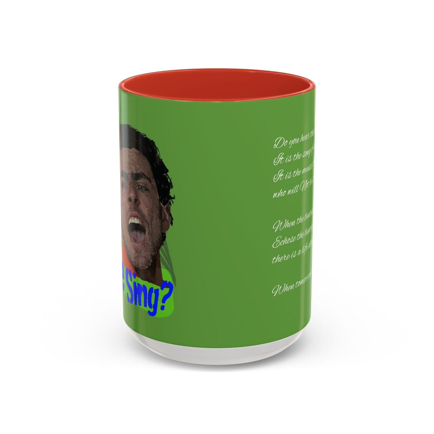 "Do you hear the people sing?" Accent Coffee Mug (11, 15oz)