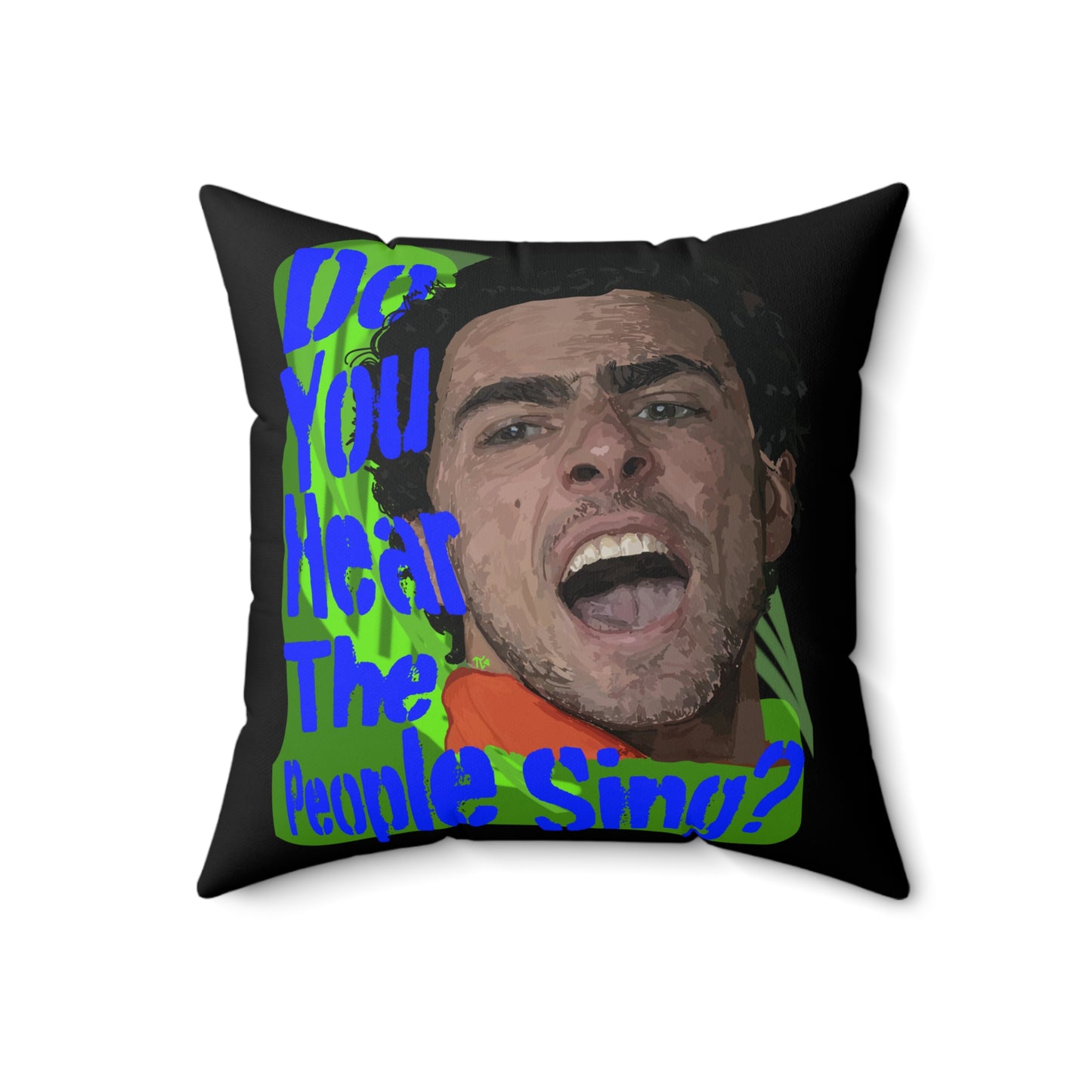 "Do you hear the people sing?" Spun Polyester Square Pillow