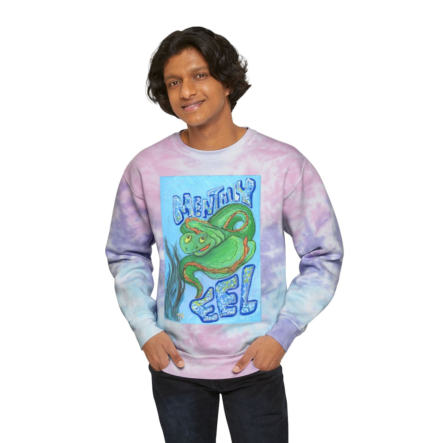 "Mentally Eel" Unisex Tie-Dye Sweatshirt