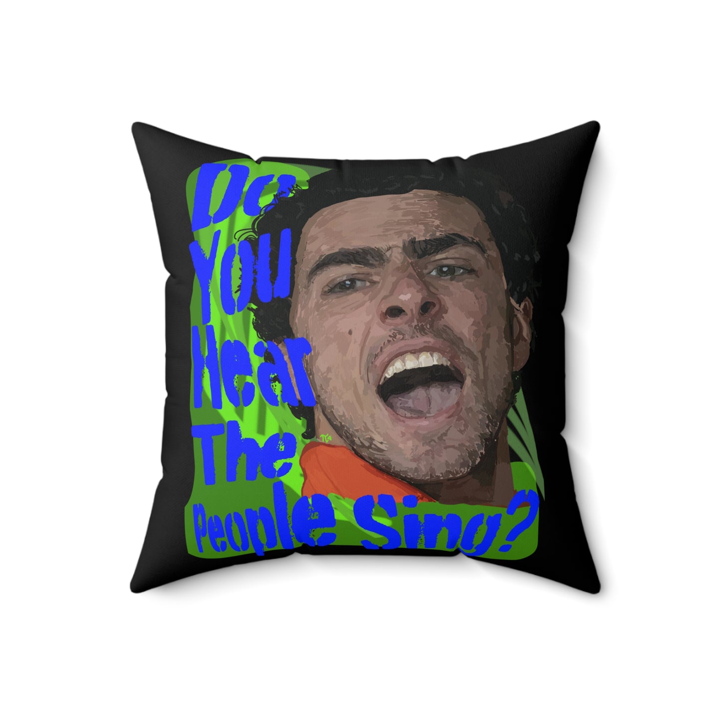 "Do you hear the people sing?" Spun Polyester Square Pillow