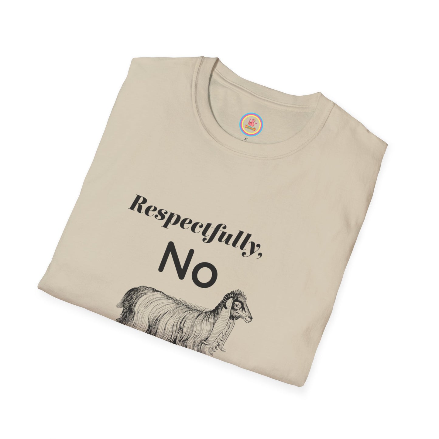 "Respectfully  No" Unisex Softstyle T-Shirt