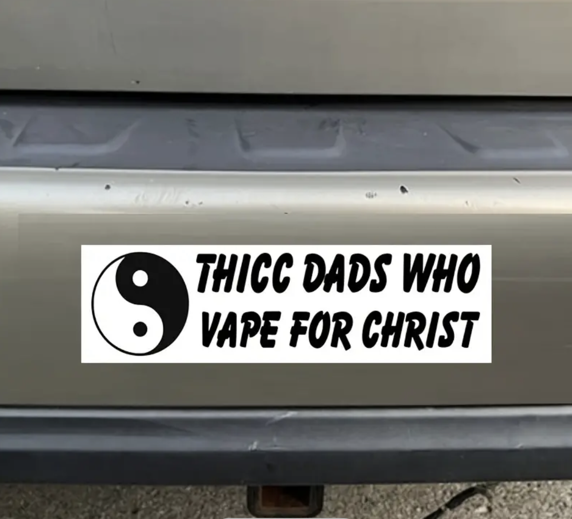 Thicc Dads who Vape for Crist Bumper Sticker